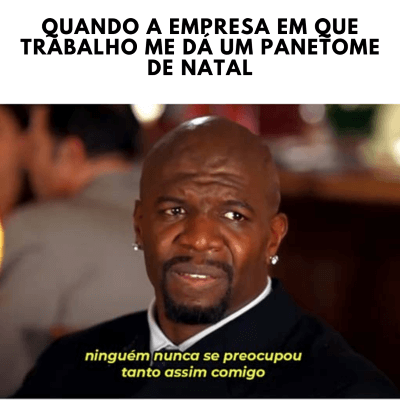 Meme cuidados com o colaborador.