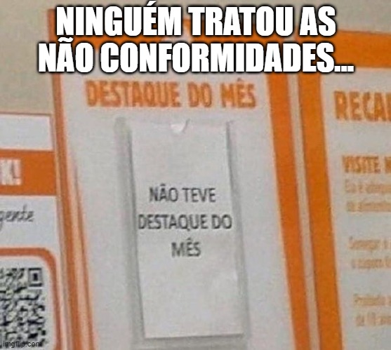 destaque do mês é quem tratou as não conformidades