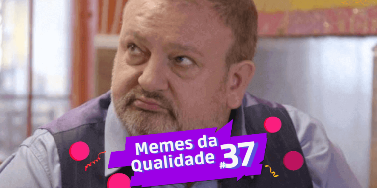 Memes da Qualidade Archives ⋆ Página 4 de 4 ⋆ Fábrica de Qualidade